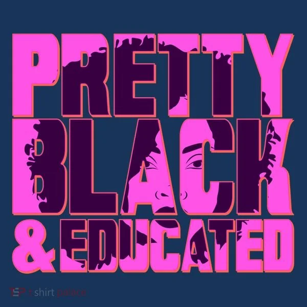 Pretty Black & Educated Black History Month Women's T-Shirt