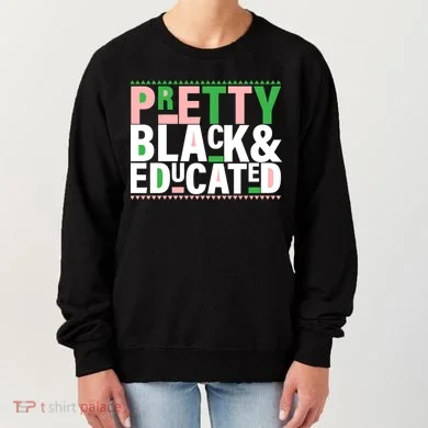 Pretty Black And Educated Women's Sweatshirt