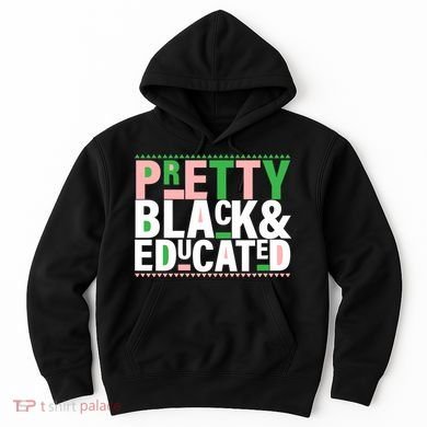 Pretty Black And Educated Hoodie