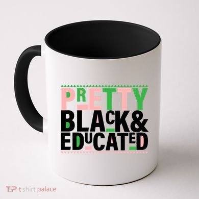 Pretty Black And Educated Coffee Mug