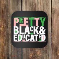 Pretty Black And Educated Coaster thumb 0