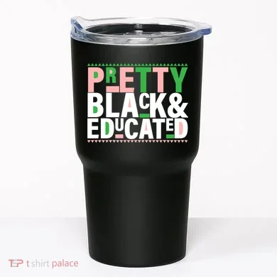 Pretty Black And Educated Tumbler