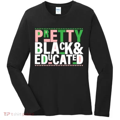 Pretty Black And Educated Women's Long Sleeve Shirt