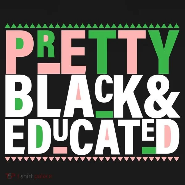 Pretty Black And Educated Women's T-Shirt