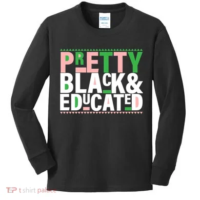 Pretty Black And Educated Kids Long Sleeve Shirt