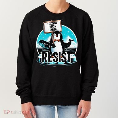 Penguin Resist Funny Foxtrots Deltas Tangos Women's Sweatshirt