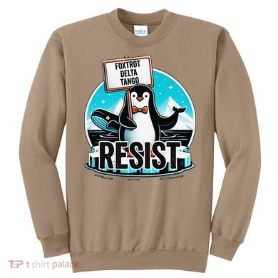 Penguin Resist Funny Foxtrots Deltas Tangos Sweatshirt