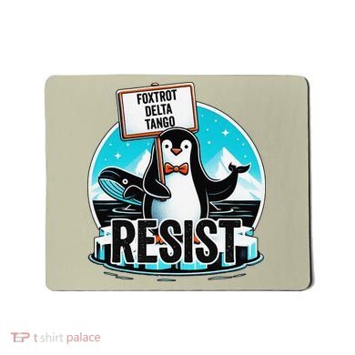 Penguin Resist Funny Foxtrots Deltas Tangos Mousepad