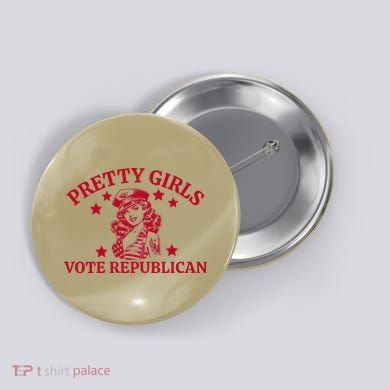 Prettyvote Republican Funny Conservative Patriotic Button