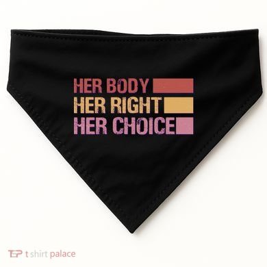 Pro Roe Her Body Her Right Her Choice USA-Made Doggie Bandana