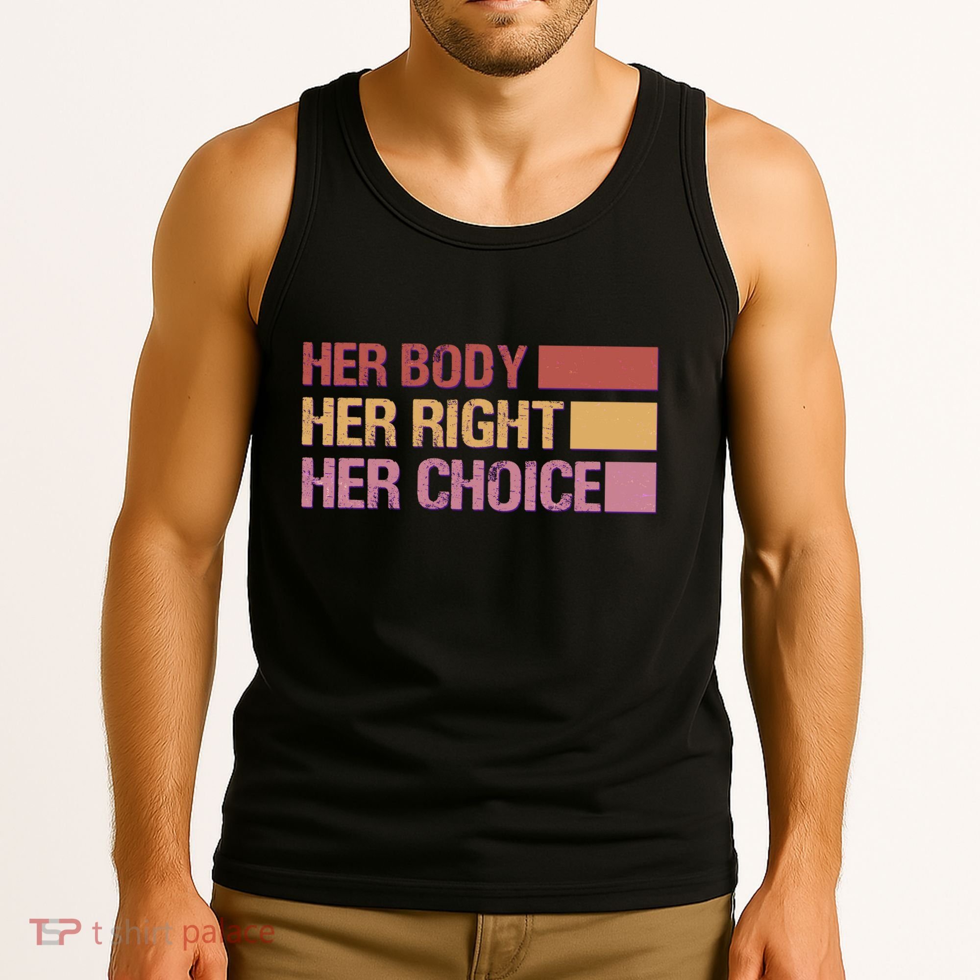 Pro Roe Her Body Her Right Her Choice Tank Top
