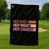 Pro Roe Her Body Her Right Her Choice Golf Towel thumb 1