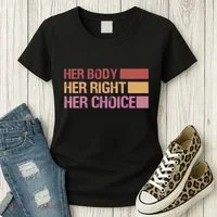 Pro Roe Her Body Her Right Her Choice Women's T-Shirt thumb 3