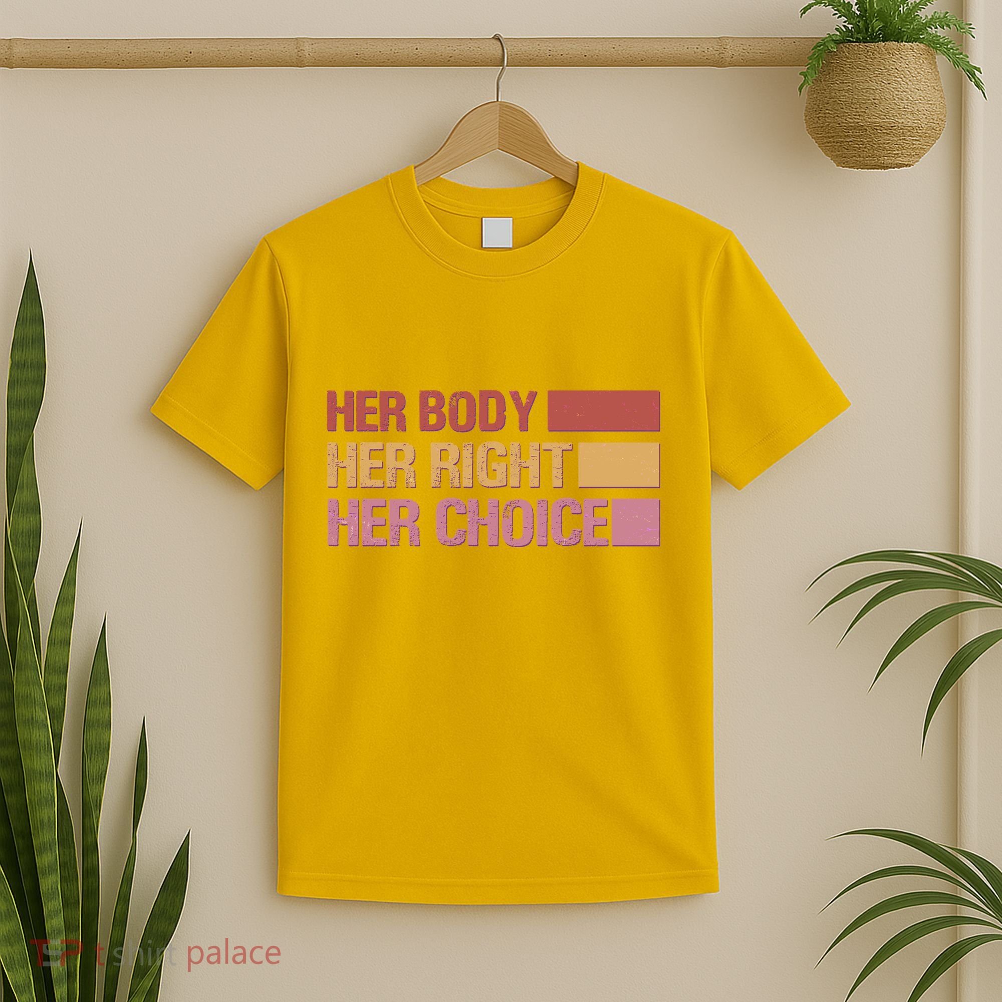 Pro Roe Her Body Her Right Her Choice T-Shirt