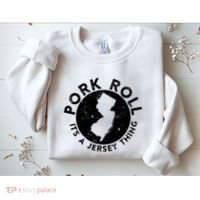 Pork Roll Ham Its A New Jersey Thing State Nj Foodie Sweatshirt thumb 2