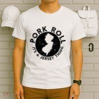 Pork Roll Ham Its A New Jersey Thing State Nj Foodie T-Shirt thumb 6
