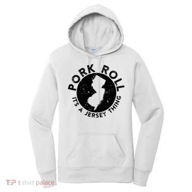 Pork Roll Ham Its A New Jersey Thing State Nj Foodie Women's Hoodie
