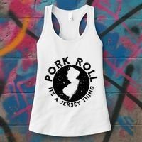 Pork Roll Ham Its A New Jersey Thing State Nj Foodie Women's Tank Top thumb 3