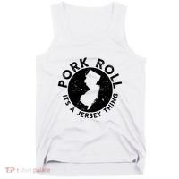 Pork Roll Ham Its A New Jersey Thing State Nj Foodie Tank Top thumb 0