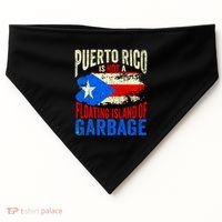 Puerto Rico Is Not A Floating Island Of Garbage USA-Made Doggie Bandana thumb 0