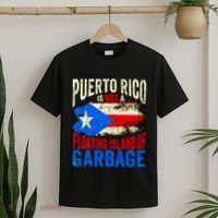 Puerto Rico Is Not A Floating Island Of Garbage T-Shirt thumb 2