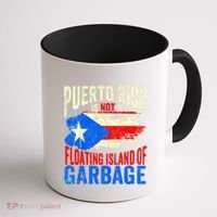 Puerto Rico Is Not A Floating Island Of Garbage Coffee Mug thumb 1