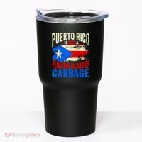 Puerto Rico Is Not A Floating Island Of Garbage Tumbler thumb 0