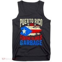 Puerto Rico Is Not A Floating Island Of Garbage Tank Top thumb 0