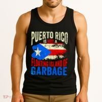 Puerto Rico Is Not A Floating Island Of Garbage Tank Top thumb 3