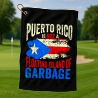 Puerto Rico Is Not A Floating Island Of Garbage Golf Towel thumb 1
