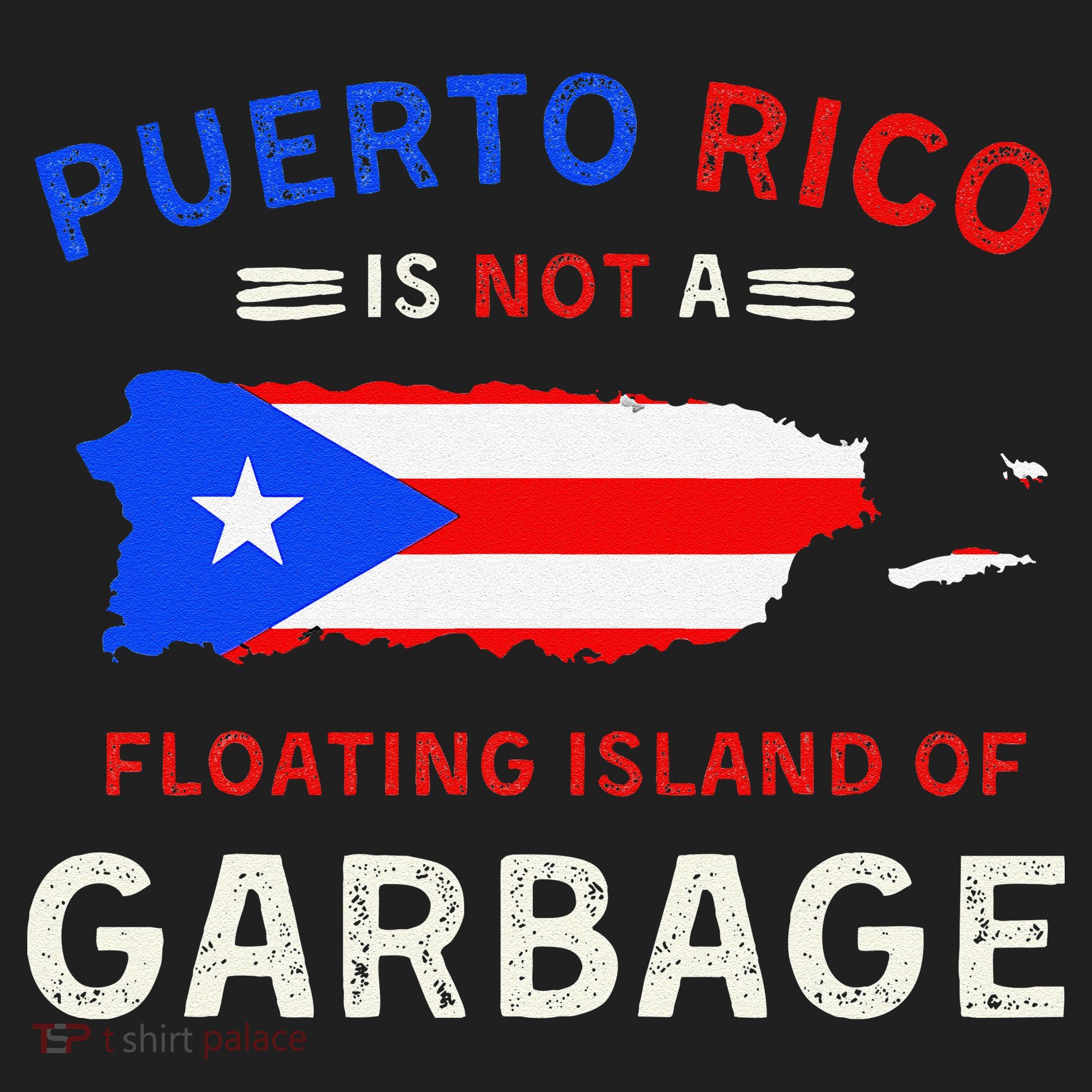 Puerto Rico Is Not A Floating Island Of Garbage Women's Sweatshirt