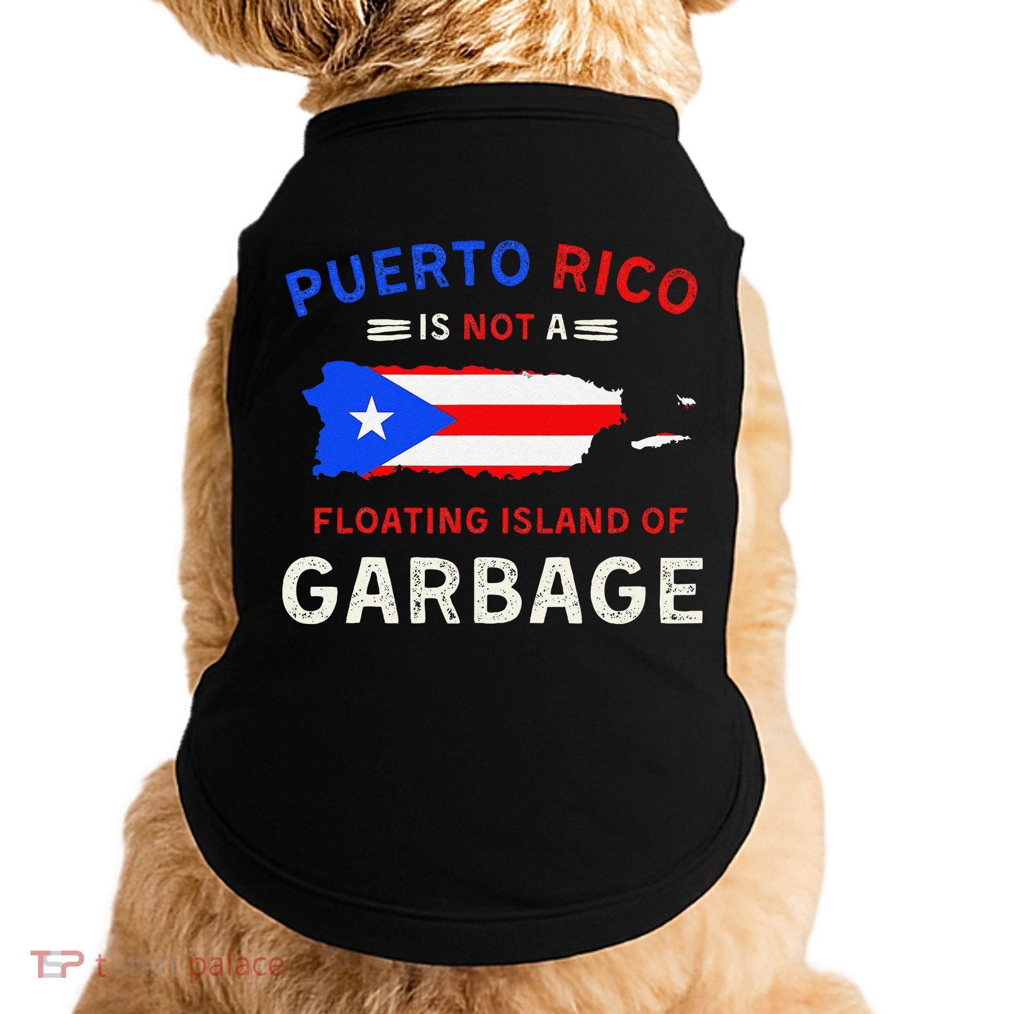 Puerto Rico Is Not A Floating Island Of Garbage Doggie Tank