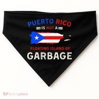 Puerto Rico Is Not A Floating Island Of Garbage USA-Made Doggie Bandana thumb 0