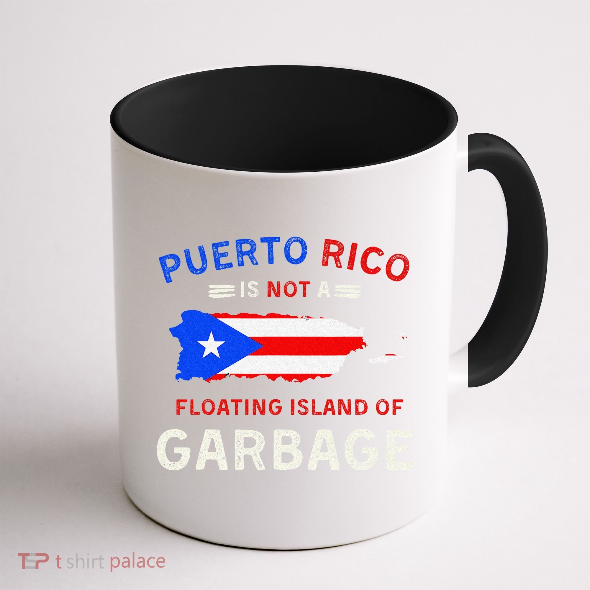 Puerto Rico Is Not A Floating Island Of Garbage Coffee Mug