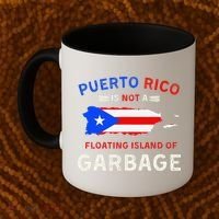 Puerto Rico Is Not A Floating Island Of Garbage Coffee Mug thumb 2