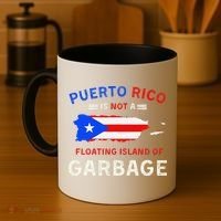 Puerto Rico Is Not A Floating Island Of Garbage Coffee Mug thumb 4