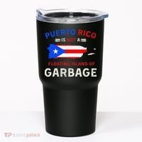 Puerto Rico Is Not A Floating Island Of Garbage Tumbler thumb 0