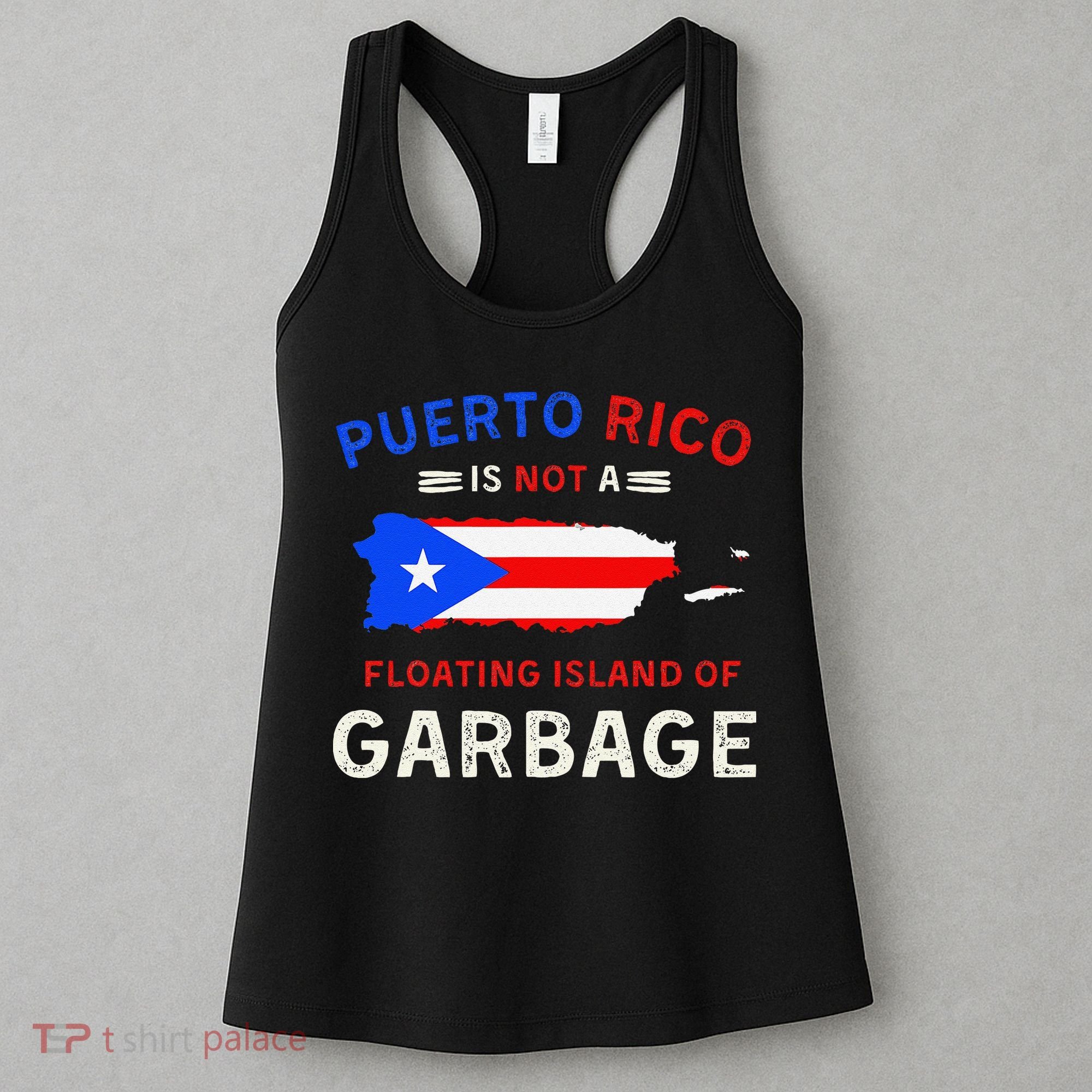 Puerto Rico Is Not A Floating Island Of Garbage Women's Tank Top