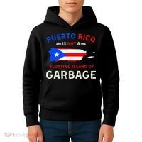 Puerto Rico Is Not A Floating Island Of Garbage Kids Hoodie thumb 4