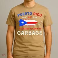 Puerto Rico Is Not A Floating Island Of Garbage T-Shirt thumb 3