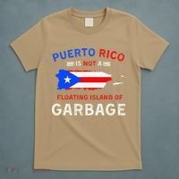 Puerto Rico Is Not A Floating Island Of Garbage T-Shirt thumb 5