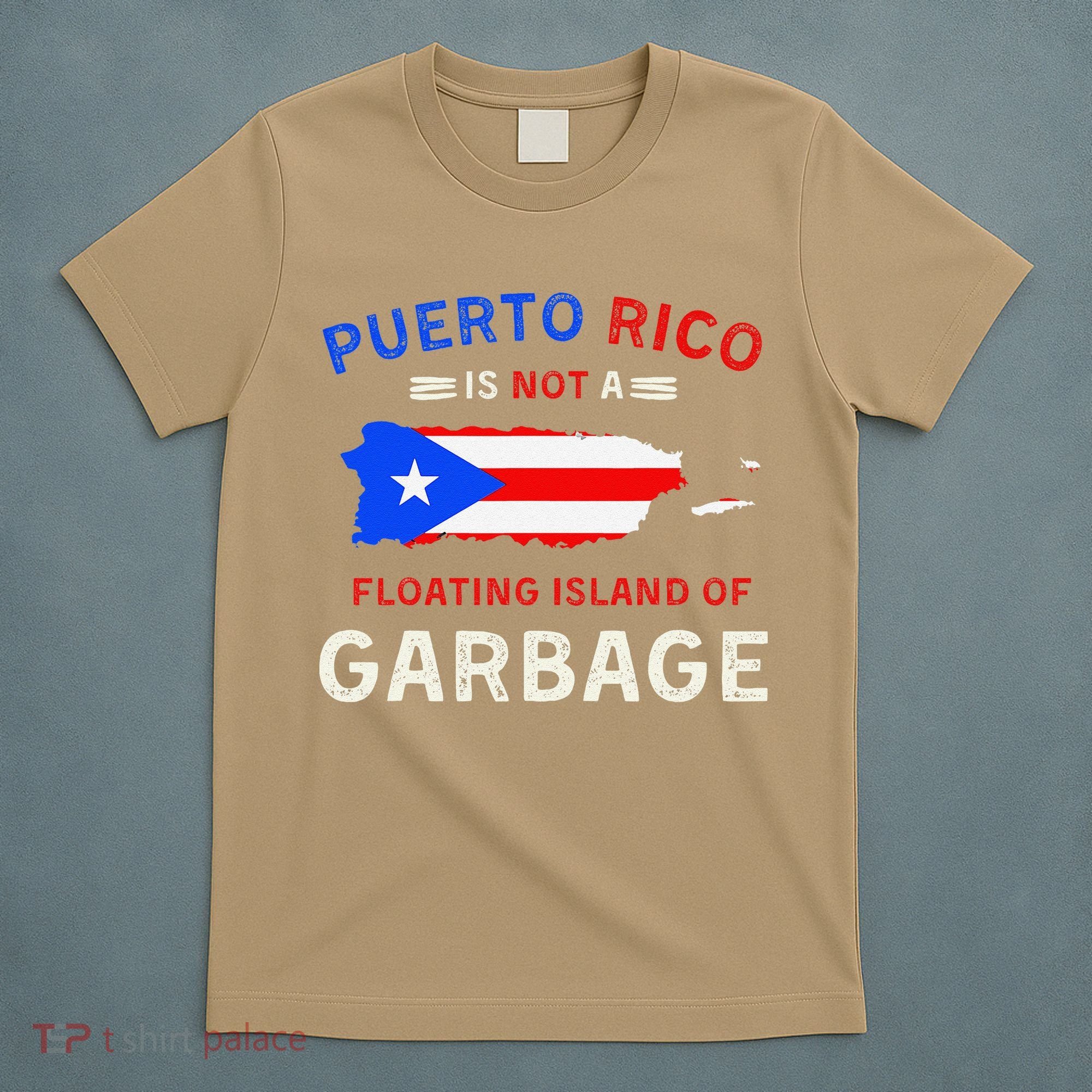 Puerto Rico Is Not A Floating Island Of Garbage T-Shirt