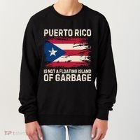 Puerto Rico Is Not A Floating Island Of Garbage Women's Sweatshirt thumb 0