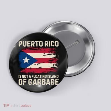 Puerto Rico Is Not A Floating Island Of Garbage Button