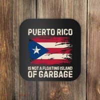 Puerto Rico Is Not A Floating Island Of Garbage Coaster thumb 0
