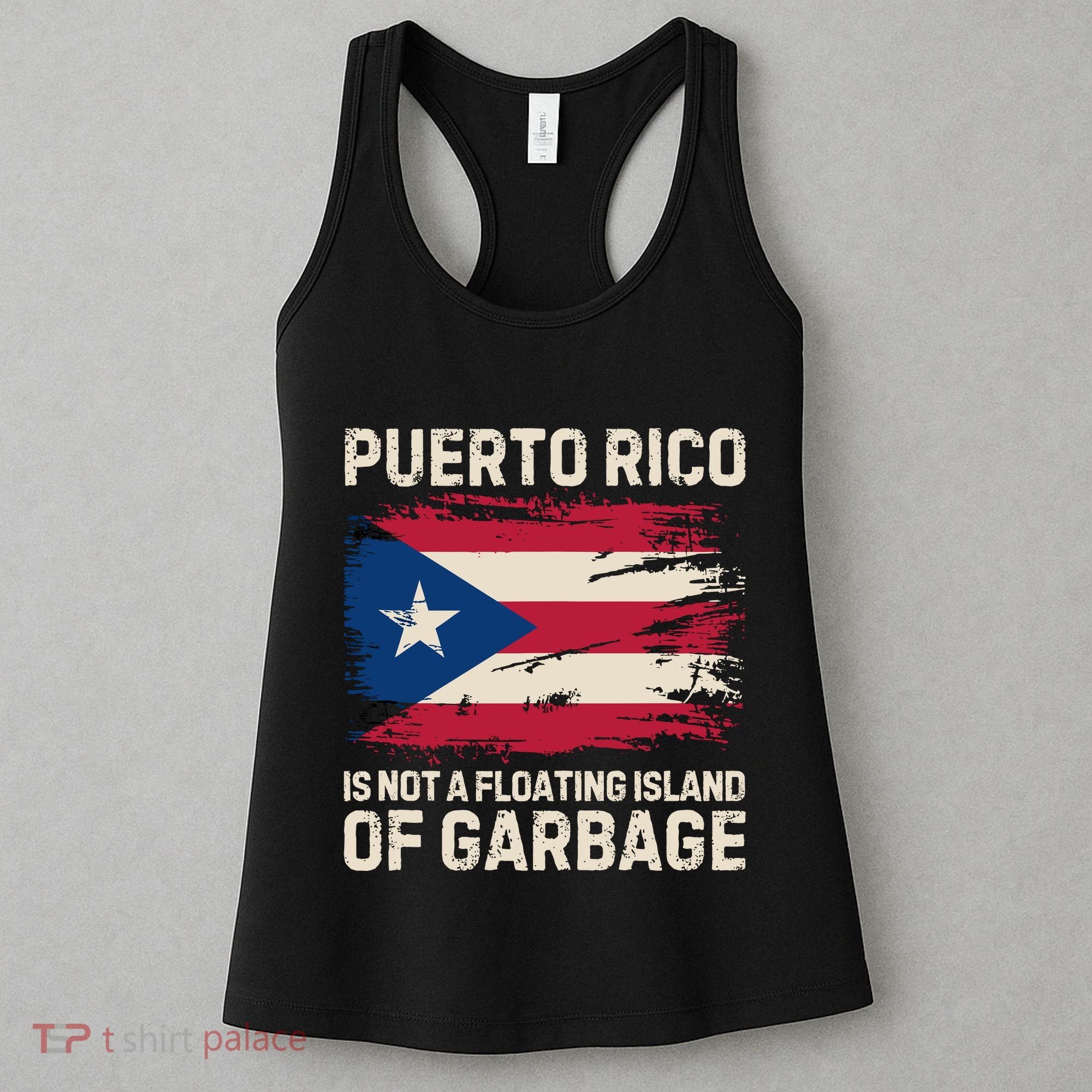 Puerto Rico Is Not A Floating Island Of Garbage Women's Tank Top