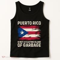 Puerto Rico Is Not A Floating Island Of Garbage Tank Top thumb 2