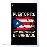 Puerto Rico Is Not A Floating Island Of Garbage Golf Towel thumb 0