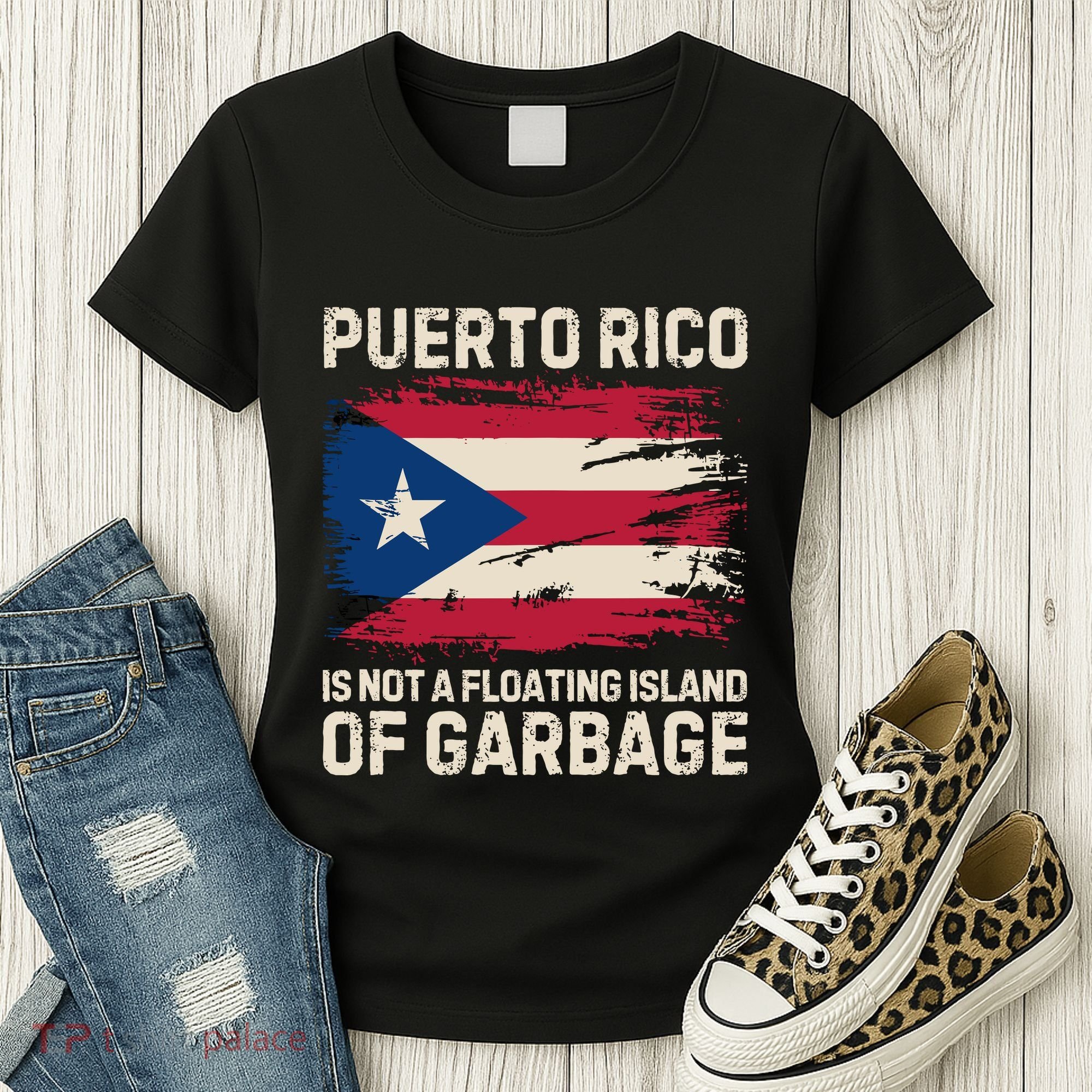 Puerto Rico Is Not A Floating Island Of Garbage Women's T-Shirt