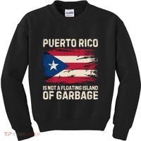 Puerto Rico Is Not A Floating Island Of Garbage Kids Sweatshirt thumb 0